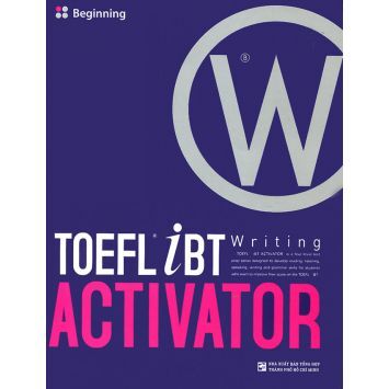 TOEFL iBT Activator - Writing: Beginning (Kèm CD) - Nhiều tác giả
