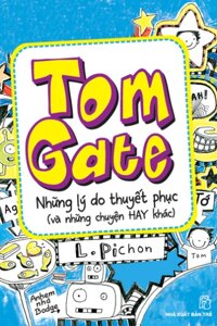 Tom Gates Những Lý Do Thuyết Phục