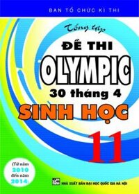 Tổng Tập Đề Thi Olympic 30 Tháng 4 Sinh Học 11