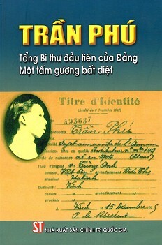 Trần Phú - Tổng Bí Thư Đầu Tiên Của Đảng - Một Tấm Gương Bất Diệt