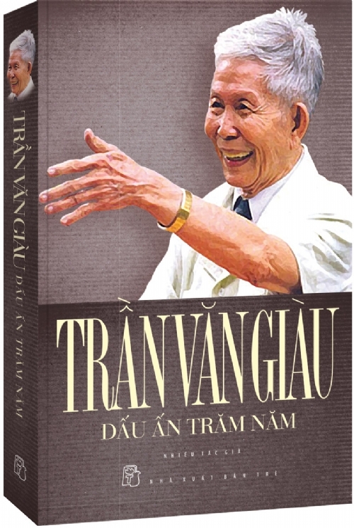 Trần Văn Giàu - Dấu ấn trăm năm (Bìa cứng đặc biệt) - Nhiều tác giả