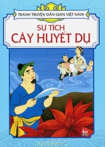 Tranh truyện dân gian Việt Nam - Sự tích cây huyết dụ - Nhiều tác giả