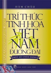 Trí thức tinh hoa Việt Nam đương đại – Một số chân dung