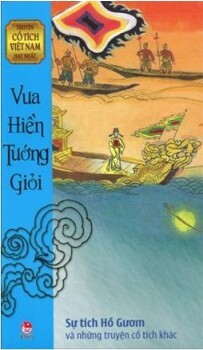 Truyện cổ tích Việt Nam hay nhất - Vua hiền tướng giỏi - Nhiều tác giả
