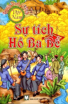 Truyện Tranh Cổ Tích Việt Nam - Sự Tích Hồ Ba Bể