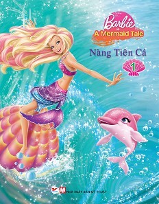 Truyện Tranh Công Chúa Barbie - Nàng Tiên Cá (Tập 1)