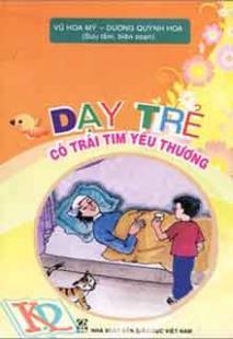 Dạy trẻ có trái tim yêu thương 