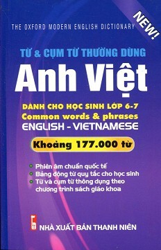 Từ Điển Anh - Việt Dành Cho Học Sinh Lớp 6 - 7 (177.000 Từ)