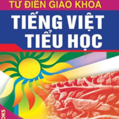 Từ điển giáo khoa tiếng Việt Tiểu học - Nhiều tác giả