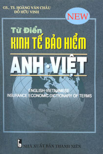 Từ điển kinh tế bảo hiểm Anh - Việt