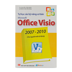 Tự học các Kỹ năng cơ bản Microsoft Office Visio 2007 - 2010 cho người mới sử dụng