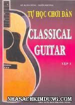 Tự học chơi đàn classical Guitar - tập 1