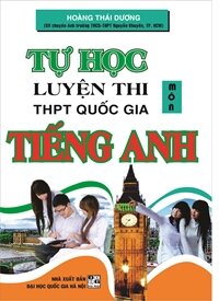 Tự Học Luyện Thi THPT Quốc Gia Môn Tiếng Anh