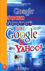 Tự học nhanh cách làm chủ trên Google và Yahoo! - Water PC
