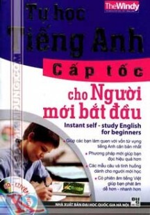 Tự Học Tiếng Anh Cấp Tốc Cho Người Mới Bắt Đầu (Kèm CD)