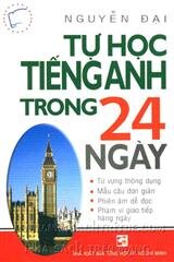 Tự học tiếng Anh trong 24 ngày - Nguyễn Đại