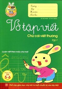 Tủ Sách Bé Vào Lớp 1 - Chữ Cái Viết Thường (Tập 1)