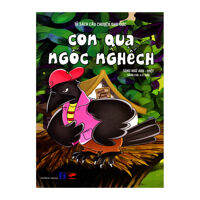 Tủ Sách Câu Chuyện Đạo Đức - Con Quạ Ngốc Nghếch (Song Ngữ Anh - Việt)