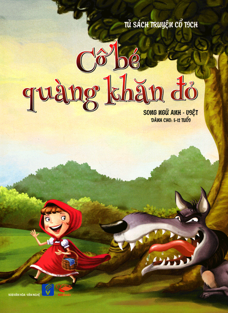 Tủ sách truyện cổ tích - Cô bé quàng khăn đỏ (Song ngữ Anh - Việt)