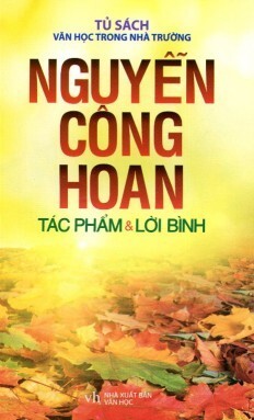 Tủ sách văn học trong nhà trường - Nguyễn Công Hoan - Tác phẩm và lời bình