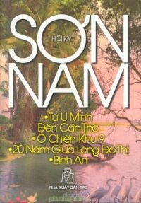 Từ U Minh đến Cần Thơ - Ở chiến khu 9 - 20 năm giữa lòng đô thị - Bình An - Sơn Nam