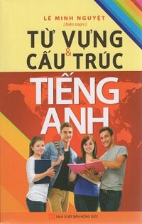 Từ Vựng & Cấu Trúc Tiếng Anh