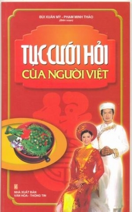 Tục cưới hỏi của người Việt - Bùi Xuân Mỹ & Phạm Minh Thảo