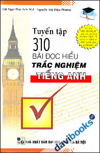 Tuyển Tập 310 Bài Đọc Hiểu Trắc Nghiệm Tiếng Anh