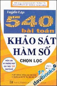 Tuyển tập 540 bài toán Khảo sát hàm số
