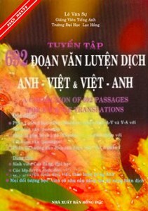 Tuyển Tập 692 Đoạn Văn Luyện Dịch Anh - Việt & Việt - Anh