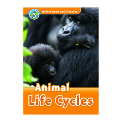Oxford Read and Discover 5: Animal Life Cycles 
