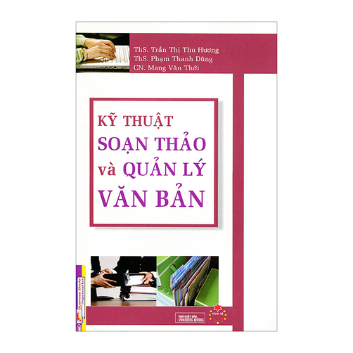 Kỹ Thuật Soạn Thảo Và Quản Lý Văn Bản - Trần Thị Thu Hương ...