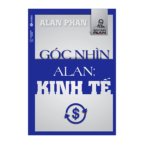 Góc Nhìn Alan: Kinh Tế 
