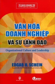 Văn hóa doanh nghiệp và Sự lãnh đạo - Edgar H. Schein - Dịch giả : Nguyễn Phúc Hoàng