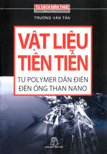 Vật liệu tiên tiến - Từ Polymer Dẫn Điện Đến Ống Than Nano - Trương Văn Tân
