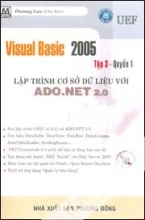 Visual Basic 2005 - Tập 3, Quyển 1 : Lập Trình Cơ Sở Dữ Liệu Với ADO.NET 2.0
