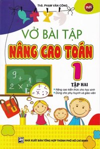 Vở Bài Tập Nâng Cao Toán Lớp 1 -Tập 2 - Tác giả: Phạm Văn Công