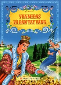 Vua Midas Và Bàn Tay Vàng