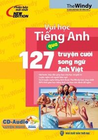 Vui học tiếng Anh qua 127 truyện cười song ngữ Anh - Việt