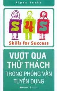 Vượt qua thử thách trong phỏng vấn tuyển dụng - Nhiều tác giả