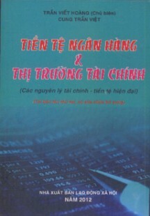Tiền tệ ngân hàng và thị trường tài chính (Nguyên lý tài chính hiện đạ...