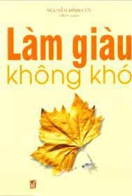 Làm Giàu Không Khó 
