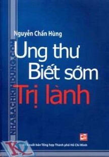 Ung thư biết sớm trị lành 