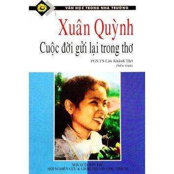 Xuân Quỳnh - Cuộc đời gửi lại trong thơ - Phong Lê (Biên soạn)