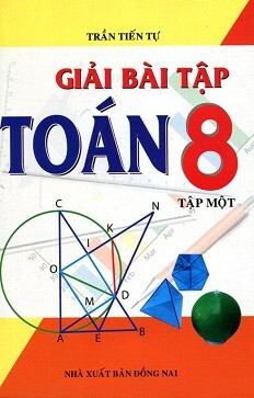 Giải Bài Tập Toán Lớp 8 (Tập 1) 