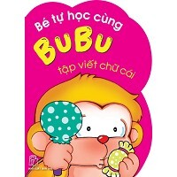 Bé Tự Học Cùng Bubu - Tập Viết Chữ Cái 