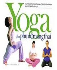 Yoga cho phụ nữ mang thai - Việt Văn Book