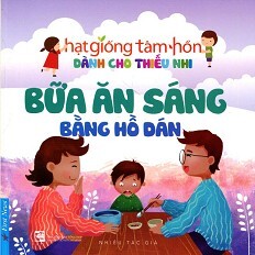 Truyện Thiếu Nhi HGTH - Bữa ăn sáng bằng hồ dán 