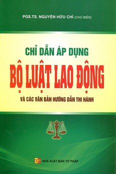 Chỉ Dẫn Áp Dụng Bộ Luật Lao Động Và Các Văn Bản Hướng Dẫn Thi Hành ...