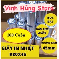 [ 1 Thùng giấy 100c ] Giấy in nhiệt, giấy in hóa đơn k80 x 45 và k57 x 45